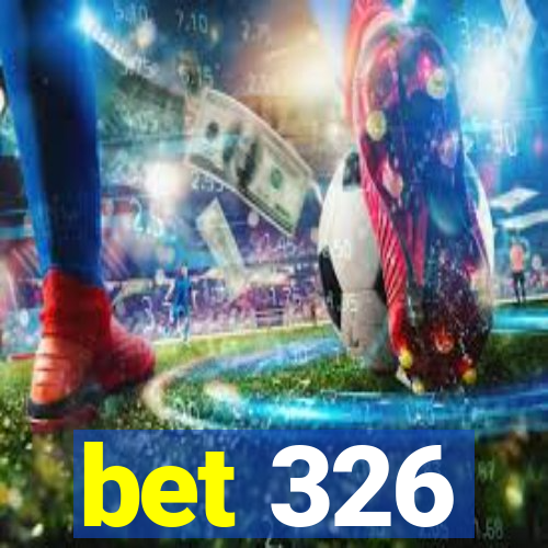 bet 326