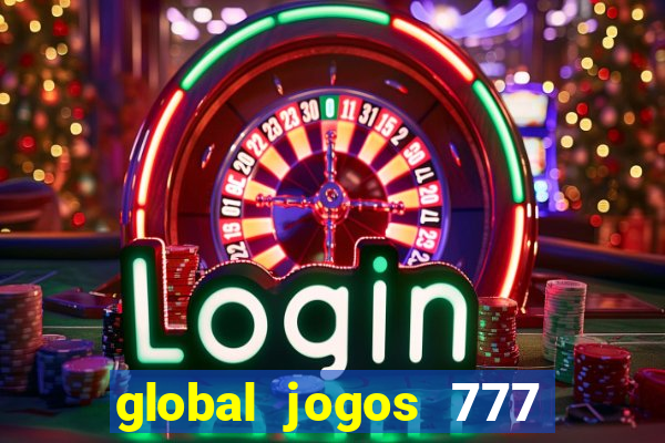 global jogos 777 paga mesmo