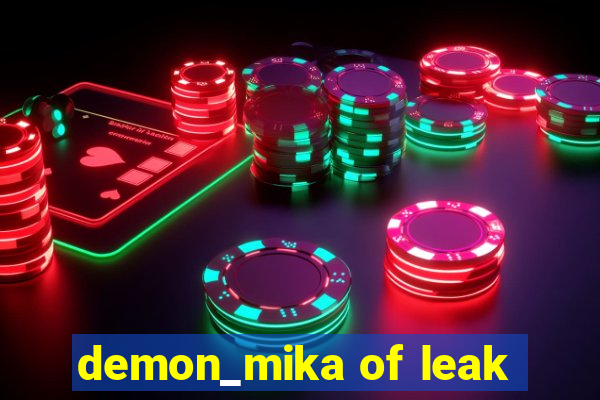 demon_mika of leak