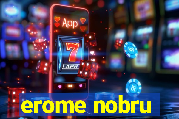 erome nobru