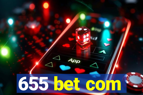 655 bet com