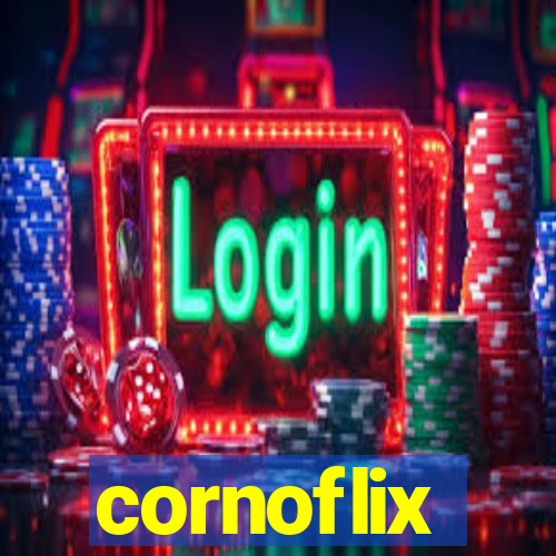 cornoflix