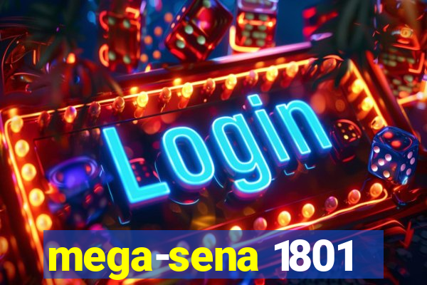 mega-sena 1801