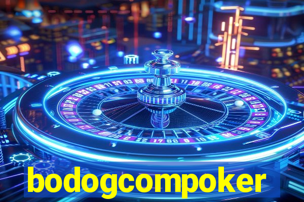 bodogcompoker