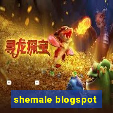 shemale blogspot