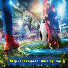 http //navegador uniplay.top