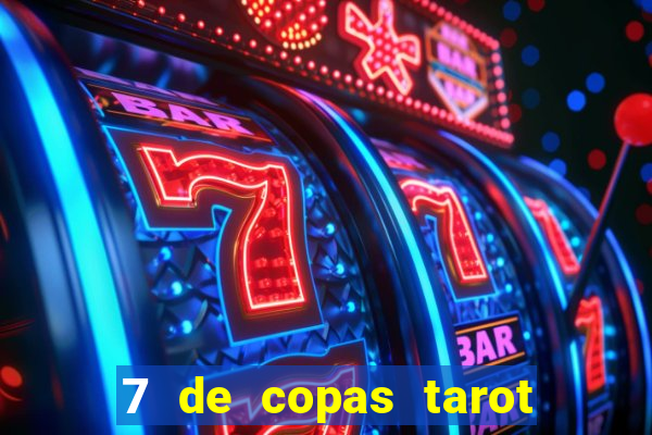 7 de copas tarot significado amor