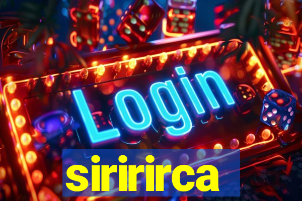 siririrca