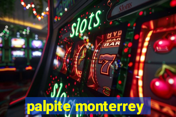 palpite monterrey