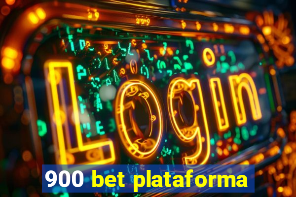 900 bet plataforma