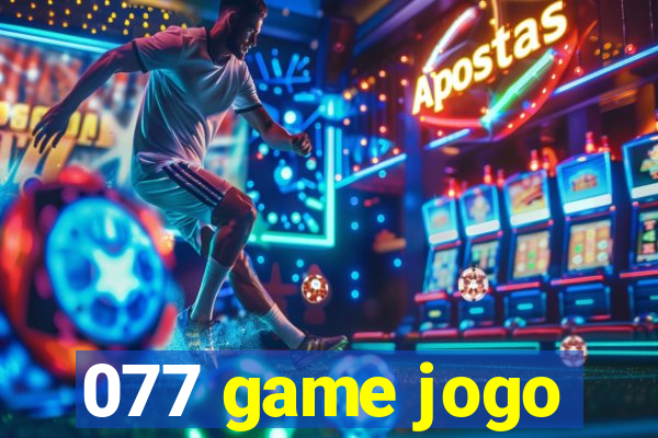 077 game jogo