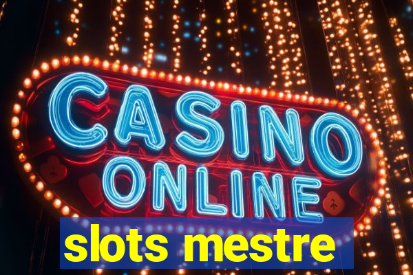 slots mestre