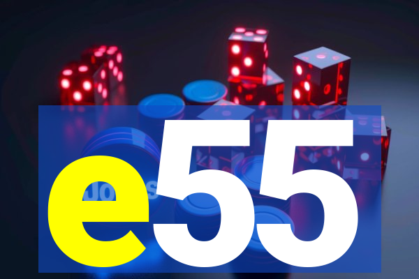 e55