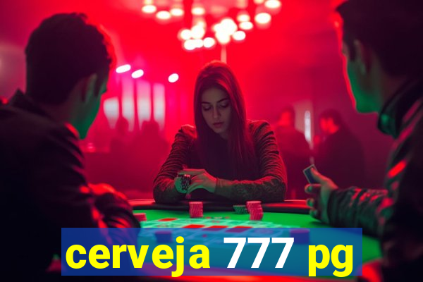 cerveja 777 pg