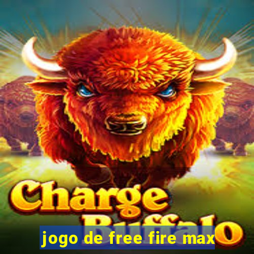 jogo de free fire max