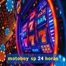 motoboy sp 24 horas