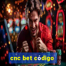 cnc bet código