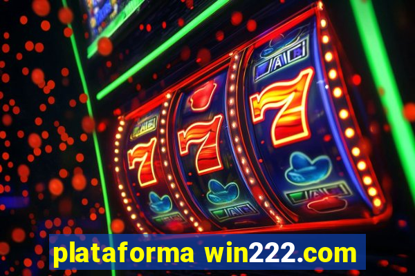 plataforma win222.com