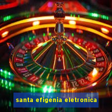 santa efigenia eletronica