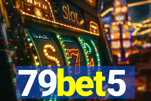 79bet5