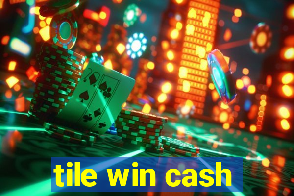 tile win cash