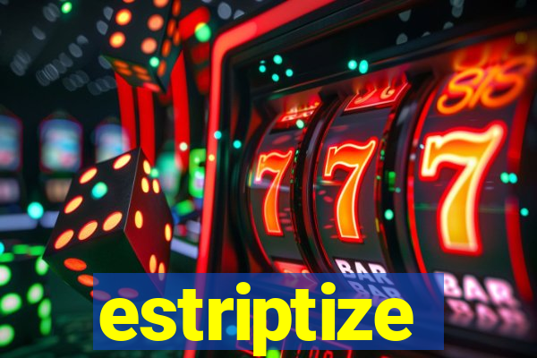 estriptize