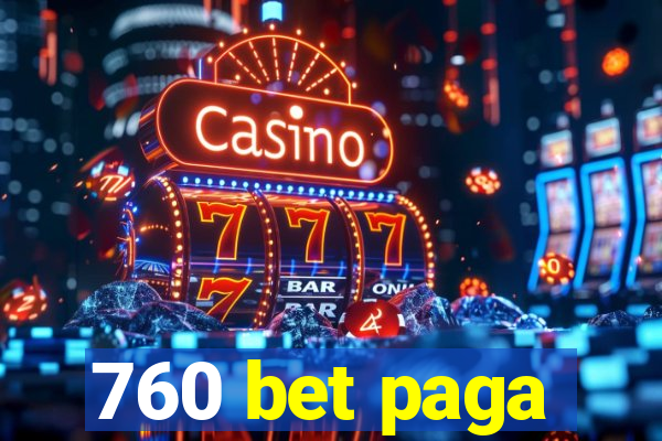 760 bet paga