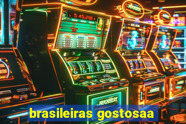 brasileiras gostosaa