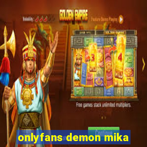 onlyfans demon mika