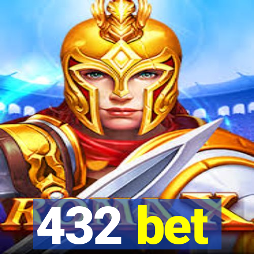 432 bet