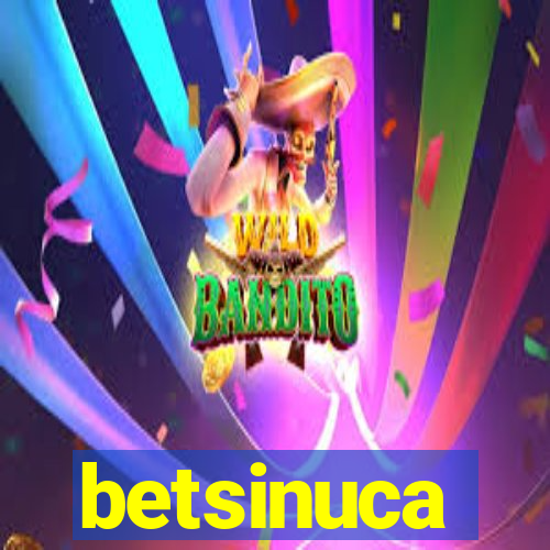 betsinuca