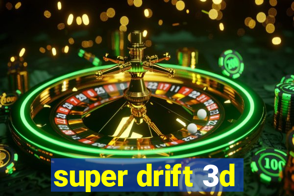 super drift 3d