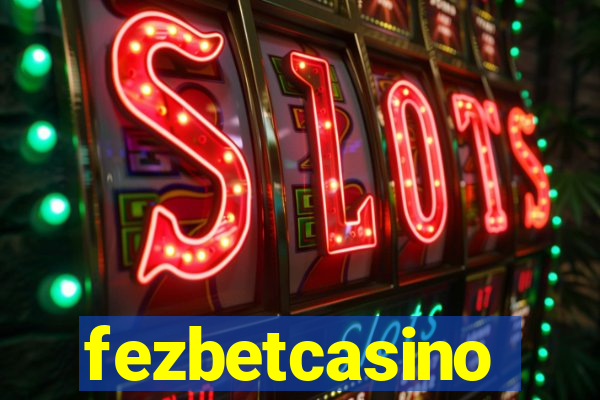 fezbetcasino