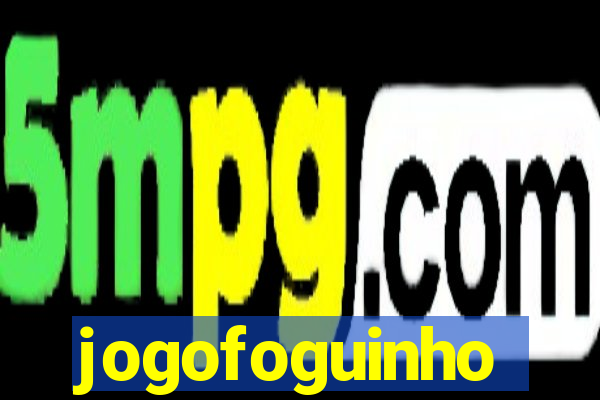 jogofoguinho