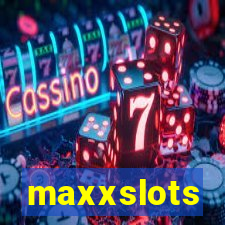 maxxslots