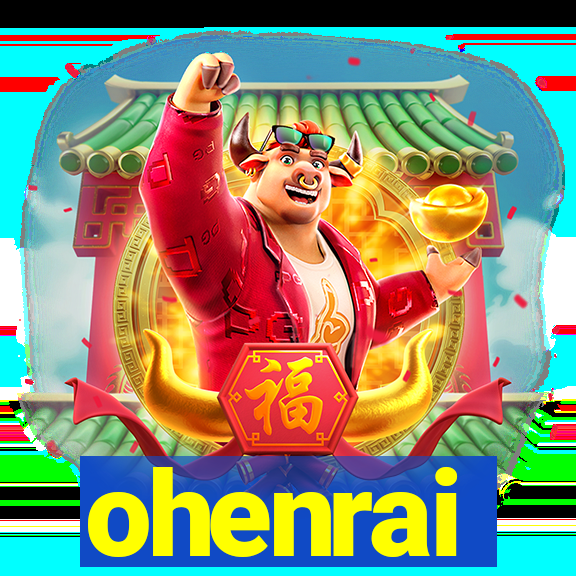 ohenrai