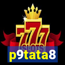 p9tata8