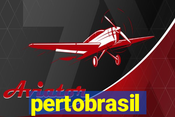 pertobrasil