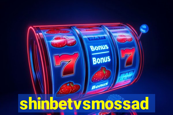 shinbetvsmossad