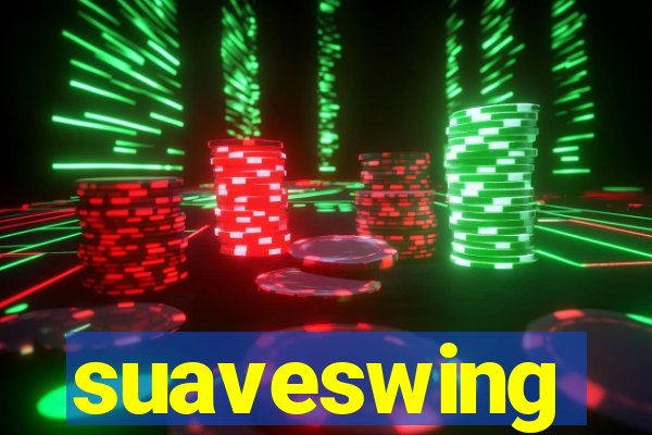 suaveswing