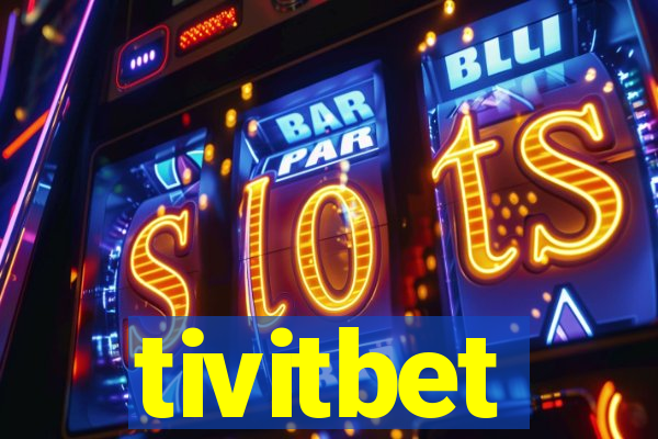 tivitbet