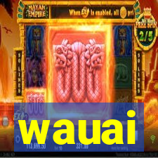 wauai