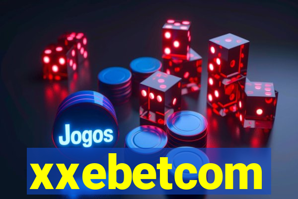 xxebetcom