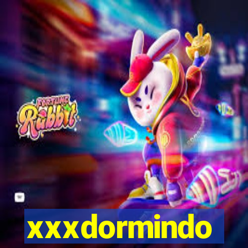 xxxdormindo